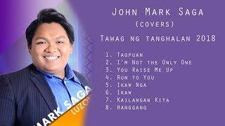 John Mark Saga ~ Nonstop Playlist (Tawag ng Tanghalan 2018)