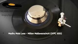 Madhu Mala Lesa - Milton Mallawarachchi -  (Philips - JVPC1051)