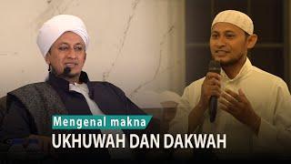 Makna Ukhuwah Dan Dakwah - Habib Hasan Bin Ismail Al Muhdor