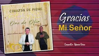 Gracias Mi Señor - Oro de Ofir