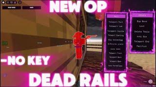 Dead Rails Script No Key Gui's with Auto Bonds, Auto Win, Bring All Items & Teleport to End!