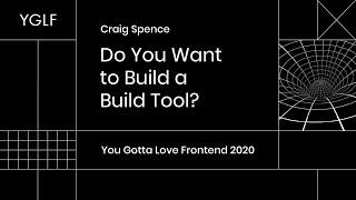 Craig Spence - Do You Want to Build a Build Tool?