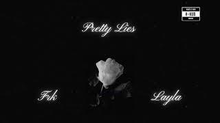 FRK - Pretty Lies (feat. Layla)