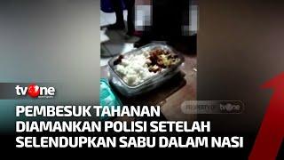 Sembunyikan Sabu dalam Nasi, Pembesuk Tahanan Polda Sultra Diamankan | Ragam Perkara tvOne