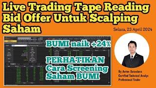 Live Trading Tape Reading Bid Offer Untuk Scalping Saham | Cara Baca Bid Offer | Scalping Saham BUMI