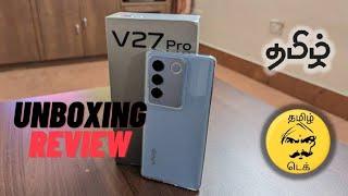 Vivo V27 PRO - UNBOXING & REVIEW - Tamil