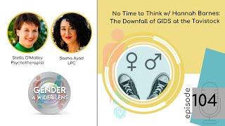 EPISODE 104: No Time to Think with Hannah Barnes: The Downfall of GIDS at the Tavistock