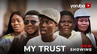 My Trust - Yoruba Movie 2024 Drama Apa,Biola Adekunle, Ayo Olaiya, Motilola Akinlami,Tosin Olaniyan