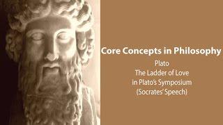 Plato, Symposium | The Ladder of Love (Diotima's Speech) | Philosophy Core Concepts