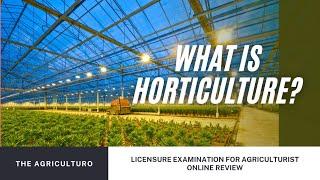 What is Horticulture?