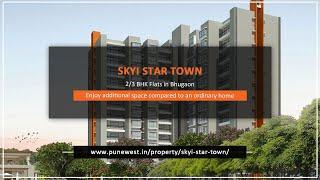 SKYi Star Town | Residential Property | 2/3 BHK Flats in Bhugaon | Pune