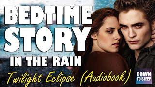 Twilight Eclipse (Audiobook with rain sounds) | Relaxing ASMR Bedtime Story (British Male Voice)