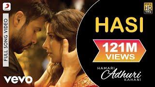 Hasi Full Video - Hamari Adhuri Kahani|Emraan Hashmi, Vidya Balan|Ami Mishra|Mohit Suri