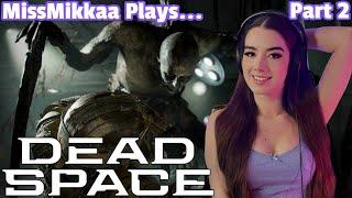 Let's Play Dead Space Remake | Part 2 | MissMikkaa