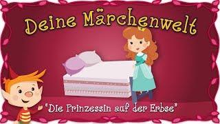 Die Prinzessin auf der Erbse - Märchen für Kinder | Hans Christian Andersen | Deine Märchenwelt