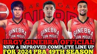 BRGY GINEBRA OFFICIAL NEW & IMPROVED COMPLETE LINE UP FOR 2024 PBA 49TH SEASON | GINEBRA UPDATES