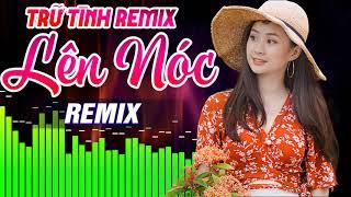 LK Nhạc Sống Trữ Tình Remix 2024 - Tuyệt Đỉnh Nhạc Sống Hà Tây Remix Bass Cực Mạnh | Nhạc Sàn Remix