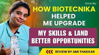 How Biotecnika Helped Me Upgrade My Skills & Land Better Opportunities