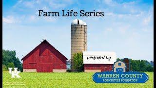 Farm Life: Presented by Warren County Agriculture Foundation