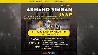 Akhand Simran Jaap | Shaheedi of Sri Guru Arjan Dev Ji & Shaheeds of 1984 | GS Titiwangsa