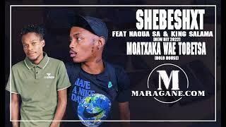 Shebeshxt x Naqua SA x King Salam - Moatxaka Wae Tobetsa  - {Official Audio}