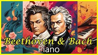 Timeless Classics: The Best Piano Music of Beethoven and Bach | An Unforgettable Musical Journey