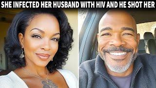 An Unfaithful Wife Infected Her Husband With HIV And He Immediately Shot Her | True Crime