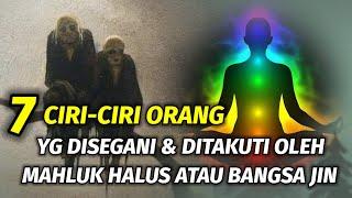 7 Ciri-ciri orang yg disegani dan ditakuti oleh mahluk halus atau bangsa jin