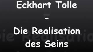 Eckhart Tolle - Die Realisation des Seins.