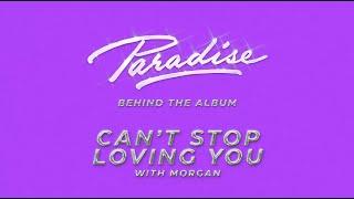 Purple Disco Machine - Paradise - Behind The Album - Can't Stop Loving You with MORGAN