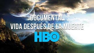 [Documental HBO] Vida Después de la Muerte  [Traducido Español]