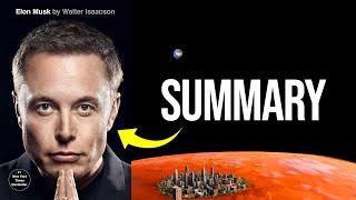 Elon Musk (Walter Isaacson) Summary: Understand How the World's Richest Man and #1 Engineer Thinks 