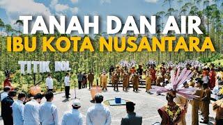 TANAH DAN AIR IBU KOTA NUSANTARA