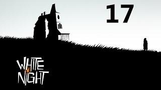 Let's Play White Night #017 - Margarets letzter Versuch