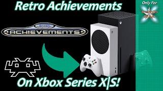 [Xbox Series X|S] Retroarch Retro Achievements Setup Guide