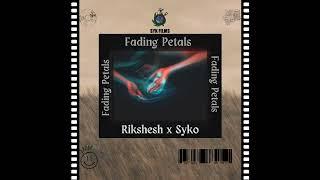 Fading Petals - RIKSHESH | Prod. by Syko @Syk.Films.