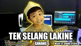 TEK SELANG LAKINE _ GANANG (Cover) Cipt. Amin Hermawan _ Di Populerkan. Ayi Nirmala