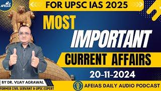 UPSC CSE 2025: MOST IMPORTANT CURRENT AFFAIRS | DR. VIJAY AGRAWAL | AFE IAS PODCAST