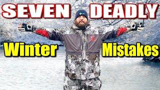 DON'T Make These 7 Deadly Winter Fishing Mistakes