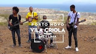 Porto Novo Vila Criola - Mizy Lima