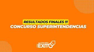 ¡RESULTADOS FINALES! Concurso Superintendencias 