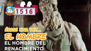 Erase Una Vez... El Hombre - El hombre del renacimiento