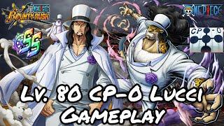 [OP! 9K score] CP-0 ROB LUCCI Gameplay in SS League | Lv. 80 Boost 2 | One Piece Bounty Rush (OPBR)