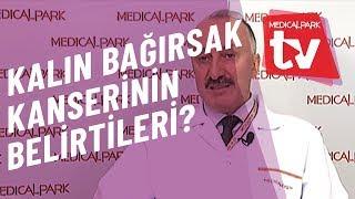 Kalın Bağırsak Kanseri Belirtileri Nelerdir   Medical Park   TV