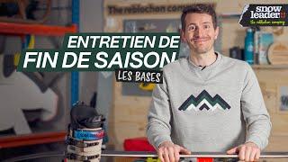 ENTRETENIR SON MATÉRIEL EN FIN DE SAISON | Tutos Snowleader 