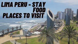 Lima, Peru - Things to Do, Best Food, Hotel Stay | Travel Guide | Where to Stay and Eat