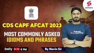 Most commonly asked Idioms and Phrases| English For Defence | CDS AFCAT CAPF | Navin sir