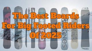 The Top 5 Snowboards For Big Footed Riders of 2025