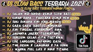 DJ SLOW BASS TERBARU 2024DJ SALAH MU SENDIRI REMIX SLOW BASSDJ CIINAN BANA - FAUZANA VIRAL TIKTOK