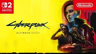 Cyberpunk 2077: Ultimate Edition – Announcement Trailer – Nintendo Switch 2